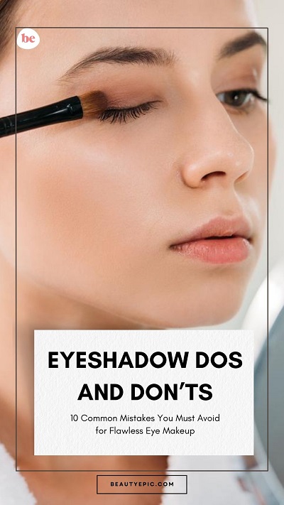 Eyeshadow Dos and Don’ts