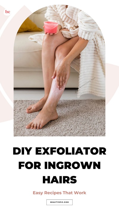 DIY Exfoliator for Ingrown Hairs