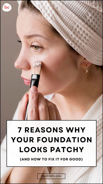 why my foundation looks patchy