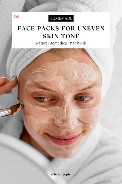 Face Packs for Uneven Skin Tone