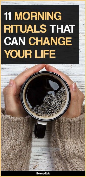 11 Morning Rituals That Can Change Your Life