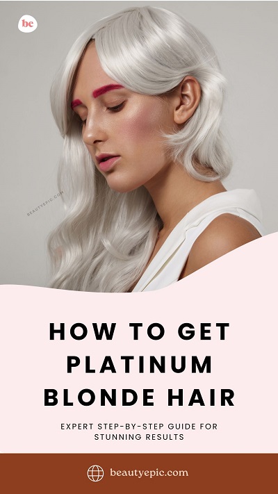 How to Get Platinum Blonde Hair