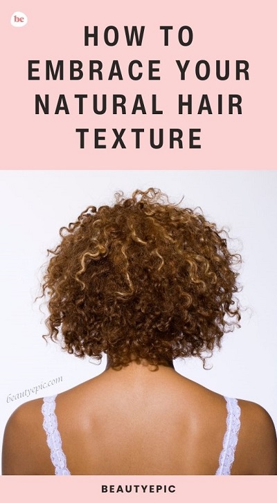How to Embrace Your Natural Hair Texture