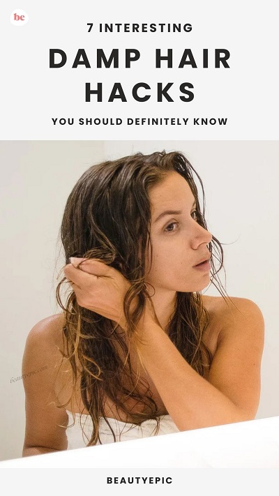 Damp Hair Hacks