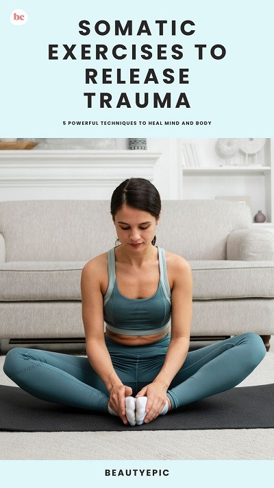 Somatic Exercises to Release Trauma